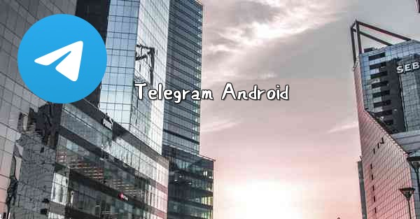 Telegram Android