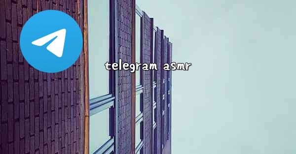 telegram asmr