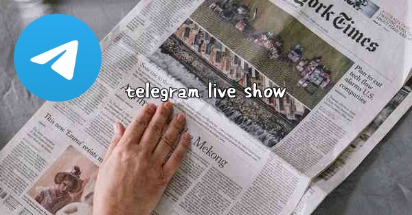 telegram live show