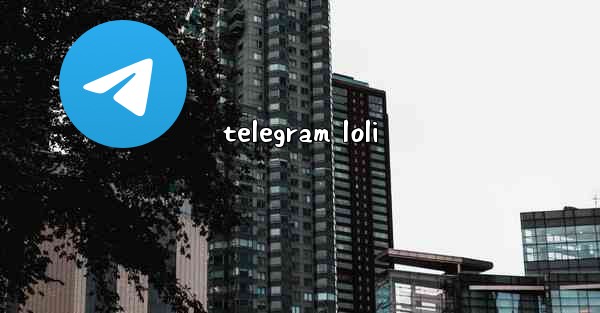 telegram loli