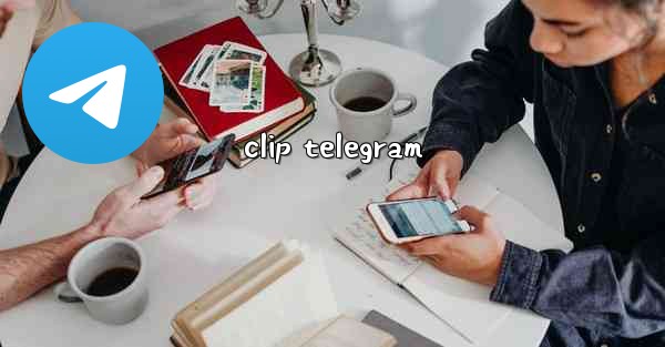 clip telegram