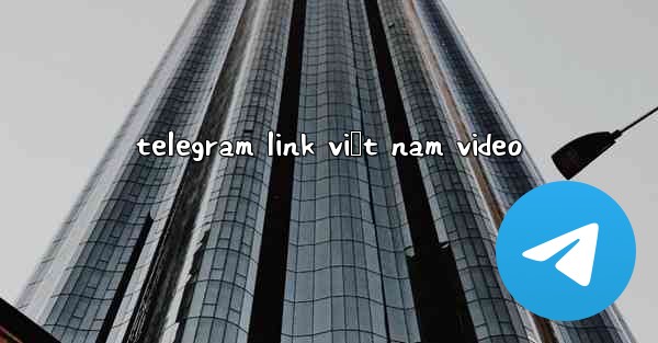 telegram link việt nam video