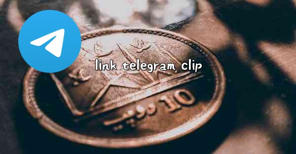 link telegram clip