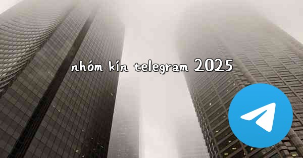nhóm kín telegram 2025