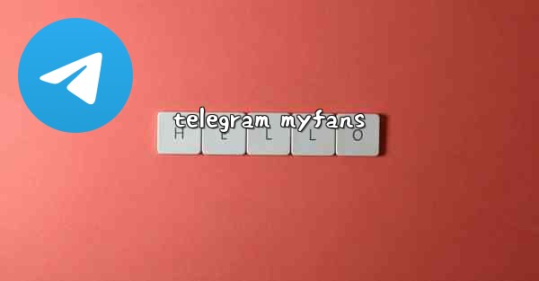 telegram myfans