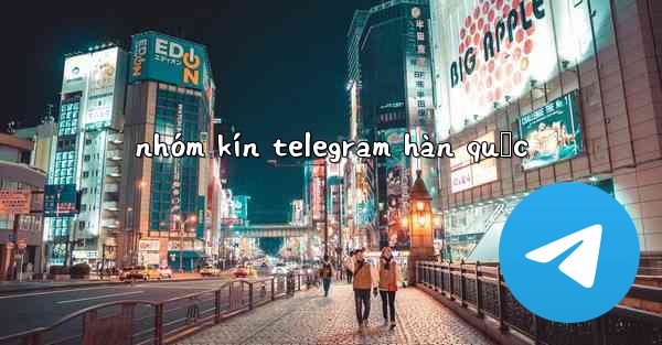 nhóm kín telegram hàn quốc