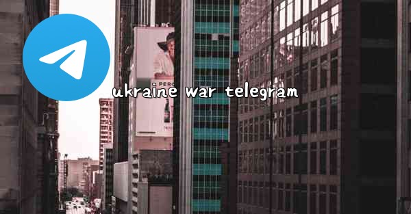 ukraine war telegram