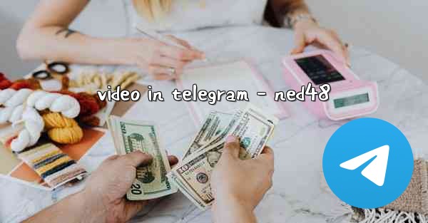video in telegram - ned48
