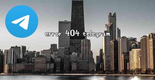 error 404 telegram