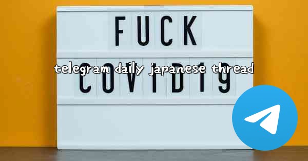 telegram daily japanese thread