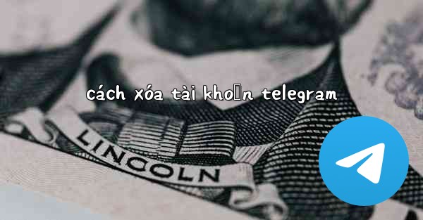 cách xóa tài khoản telegram