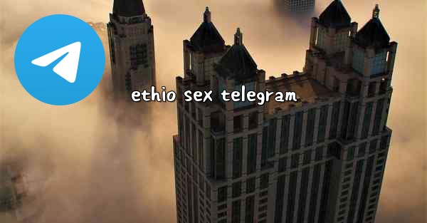 ethio sex telegram