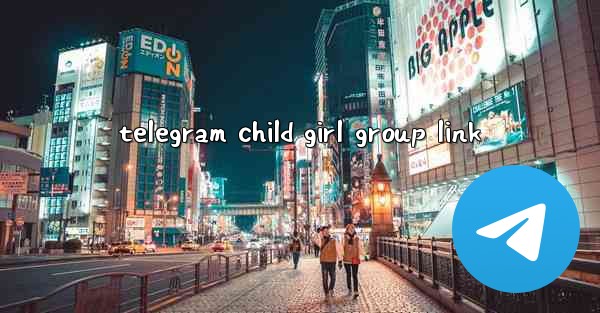 telegram child girl group link
