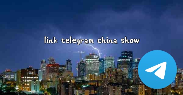 link telegram china show