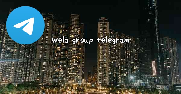 wela group telegram