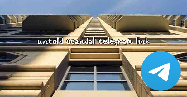 untold scandal telegram link