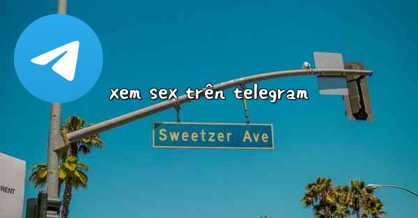 xem sex trên telegram