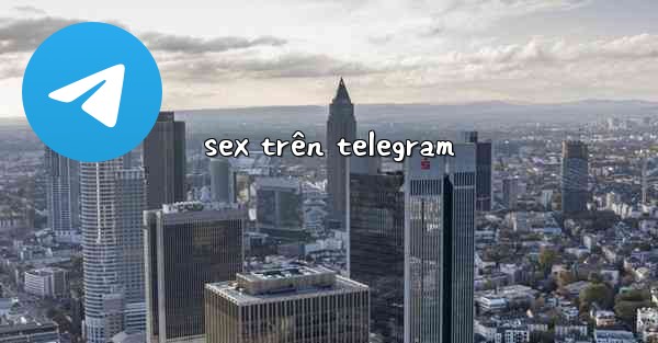 sex trên telegram