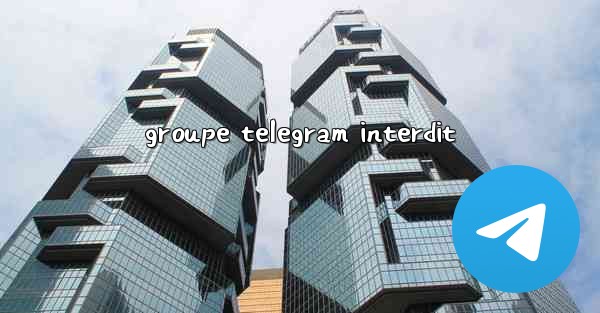 groupe telegram interdit