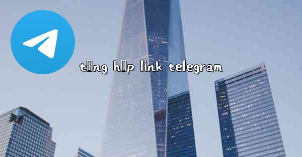 tổng hợp link telegram
