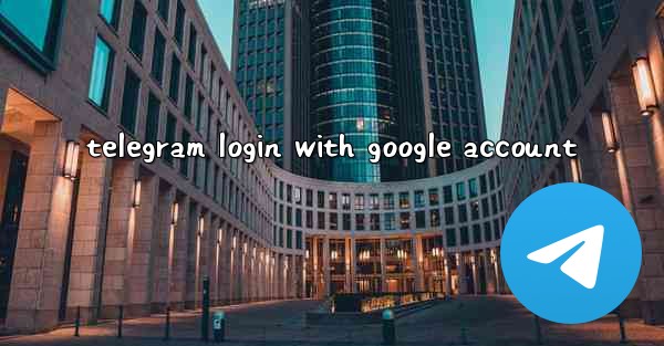 telegram login with google account