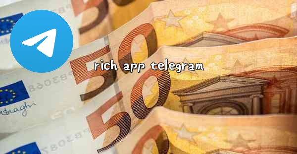 rich app telegram