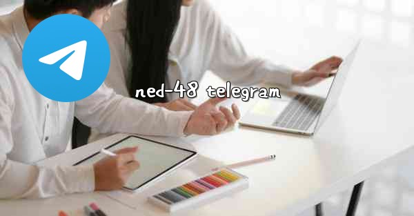 ned-48 telegram