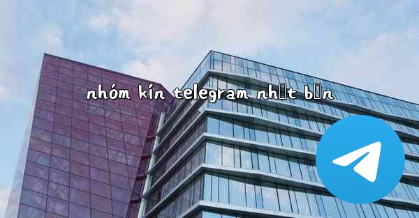 nhóm kín telegram nhật bản