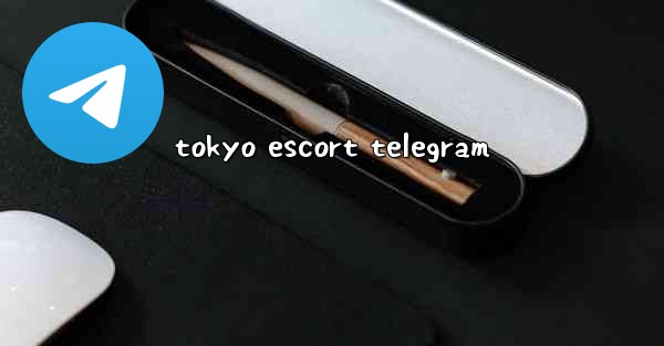 tokyo escort telegram