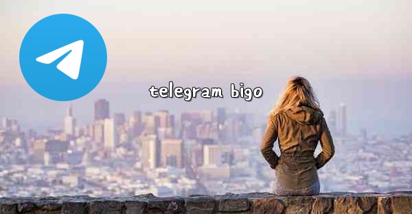 telegram bigo