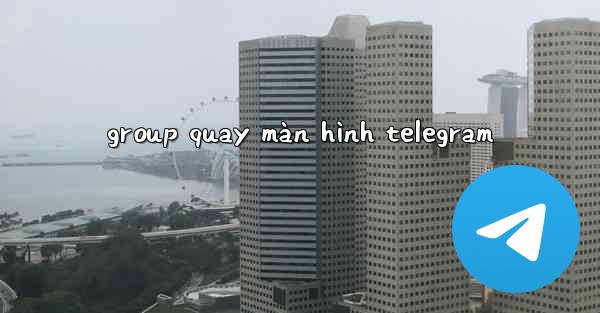 group quay màn hình telegram