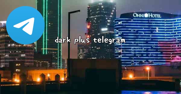 dark plus telegram