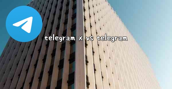 telegram x vs telegram
