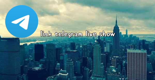 link telegram live show