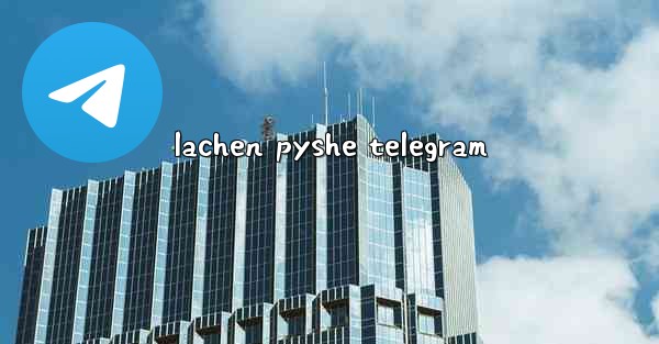 lachen pyshe telegram