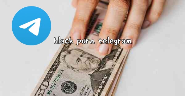 black porn telegram